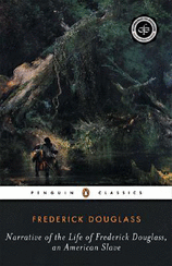 Narrative of the Life of Frederick Douglass, an American Slave Written by Himself