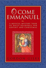 O Come Emmanuel A Musical Tour of Daily Readings for Advent and Christmas
