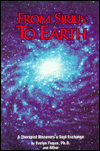 From Sirius to Earth A Therapist Discovers a Soul Exchange