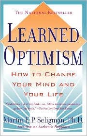 Learned Optimism How to Change Your Mind and Your Life