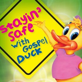 Stayin' Safe with Gospel Duck