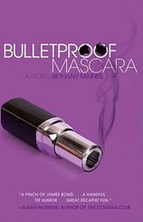 Bulletproof Mascara A Novel