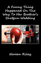 A Funny Thing Happened On The Way To Her Brother's Shotgun Wedding