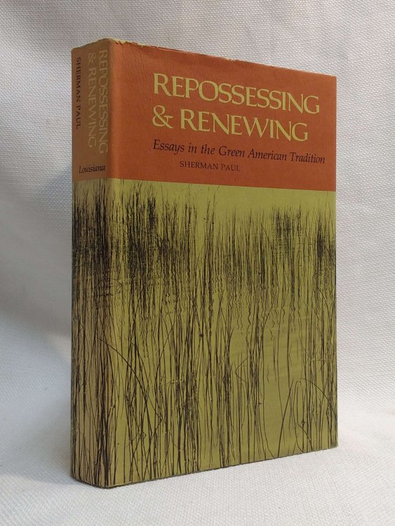 Repossessing and renewing: Essays in the green American tradition