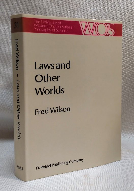 Laws and Other Worlds: A Humean Account of Laws and Counterfactuals (The University of Western Ontario Series in Philosophy of Science, Vol. 31)