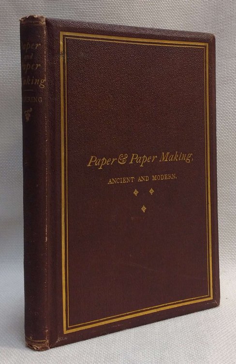 Paper & Paper Making, Ancient and Modern