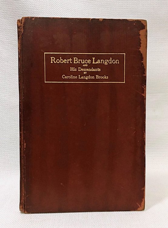 Image for Robert Bruce Langdon and His Descendants Robert Bruce Langdon and His Descendants