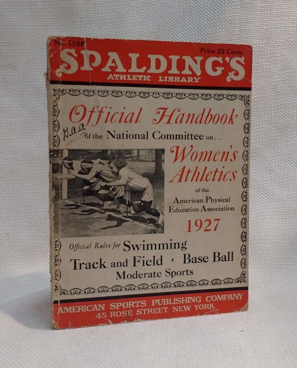 Official Handbook of the National Committee on Women's Athletics of the American Physical Education Society 1927 [Spalding Athletic Library No. 115R]