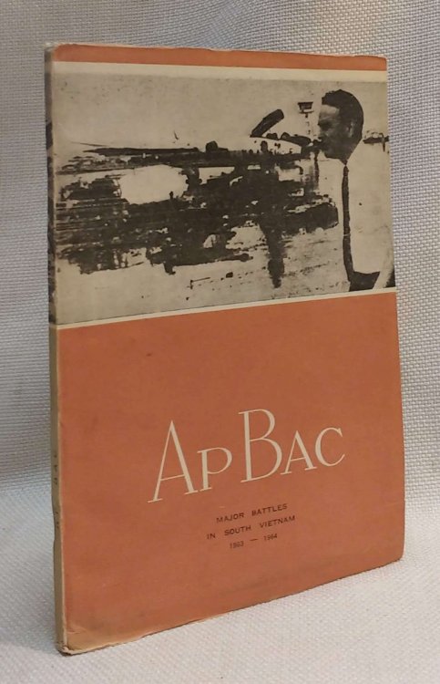 Ap Bac: Major Battles in South Vietnam 1963 - 1964