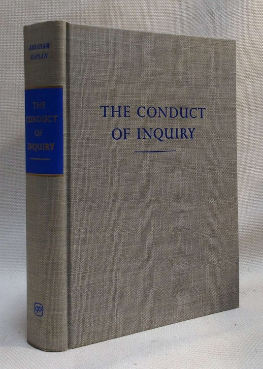 The Conduct of Inquiry: Methodology for Behavioral Science (Chandler Publications in Anthropology and Sociology)