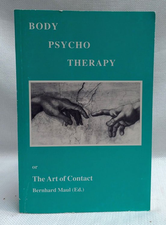 Bodypsychotherapy: Or, the Art of Contact