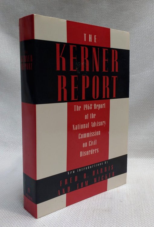 Image for The Kerner Report: The 1968 Report of the National Advisory Commission on CIvil Disorders The Kerner Report: The 1968 Report of the National Advisory Commission on CIvil Disorders
