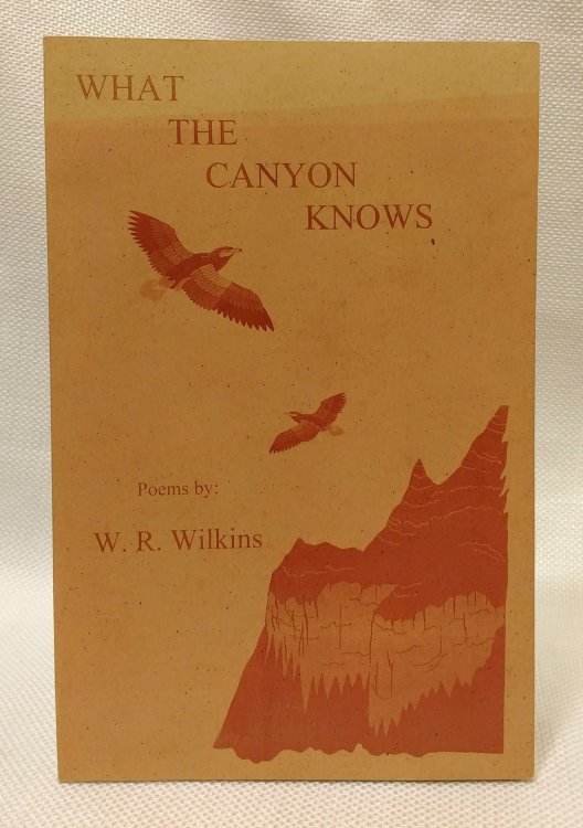 Image for What the Canyon Knows What the Canyon Knows