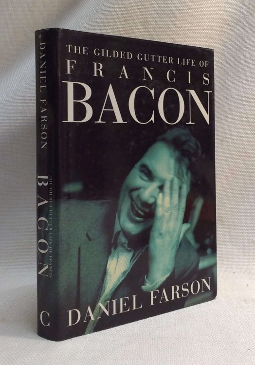 The Gilded Gutter Life of Francis Bacon