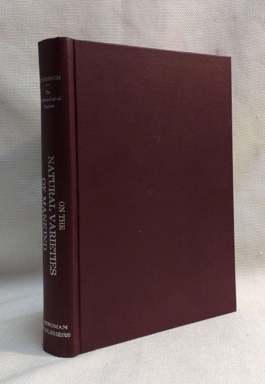 On the Natural Varieties of Mankind / De Generis Humani Varietate Nativa (The Anthropological Treatises)