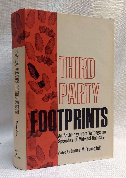 Third Party Footprints: An Anthology from Writings and Speeches of Midwest Radicals