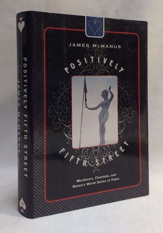 Positively Fifth Street: Murderers, Cheetahs, and Binion's World Series of Poker