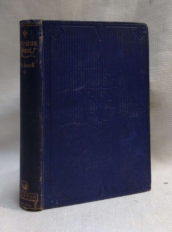 Artemus Ward, His Book. With Many Comic Illustrations