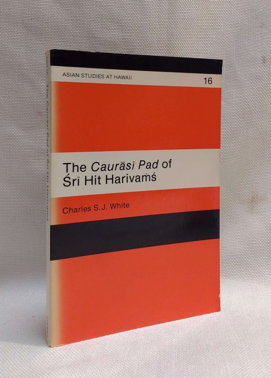 The Caurasi Pad of Sri Hit Harivams: Introduction, Translation, Notes, and Edited Braj Bhasa Text (English and Braj Edition)