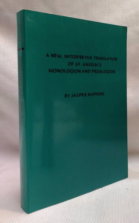 Image for A New, Interpretive Translation of St. Anselm's Monologion and Proslogion A New, Interpretive Translation of St. Anselm's Monologion and Proslogion