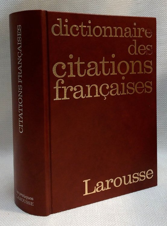 Dictionnaire des citations francaises et etrangeres (Larousse)