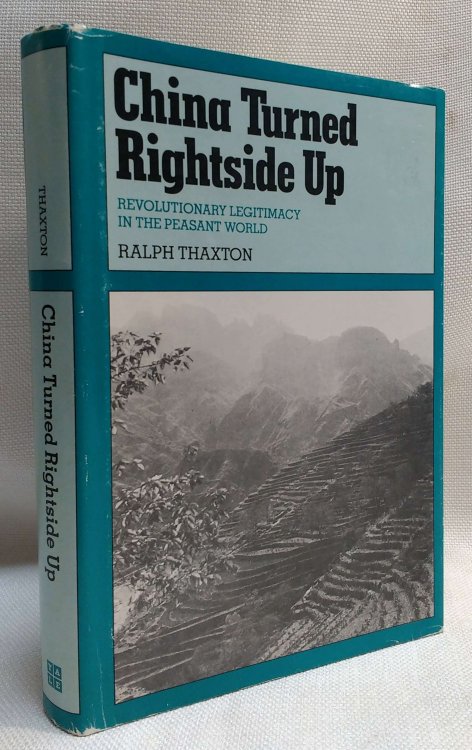 China Turned Rightside Up: Revolutionary Legitimacy in the Peasant World