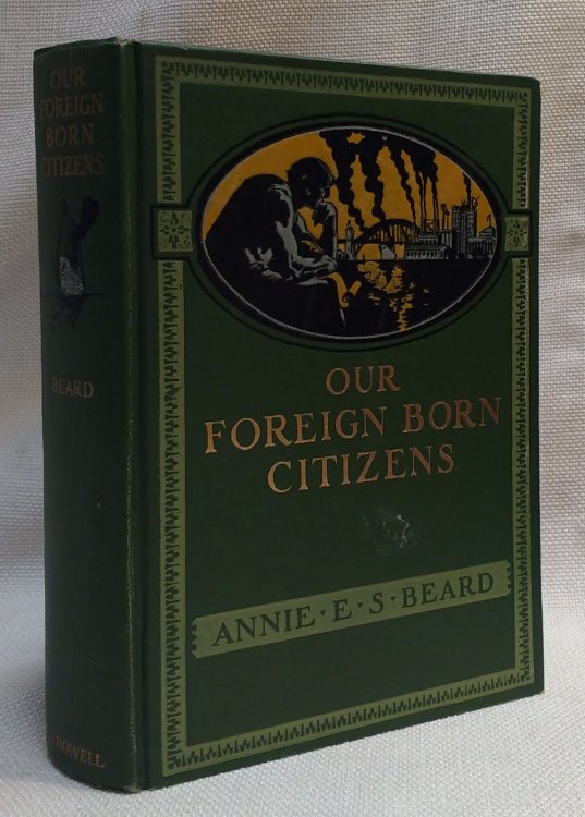 Image for Our Foreign Born Citizens What they have done for America Our Foreign Born Citizens What they have done for America