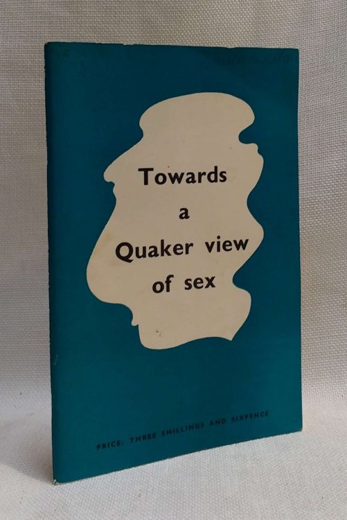 Towards a Quaker view of sex