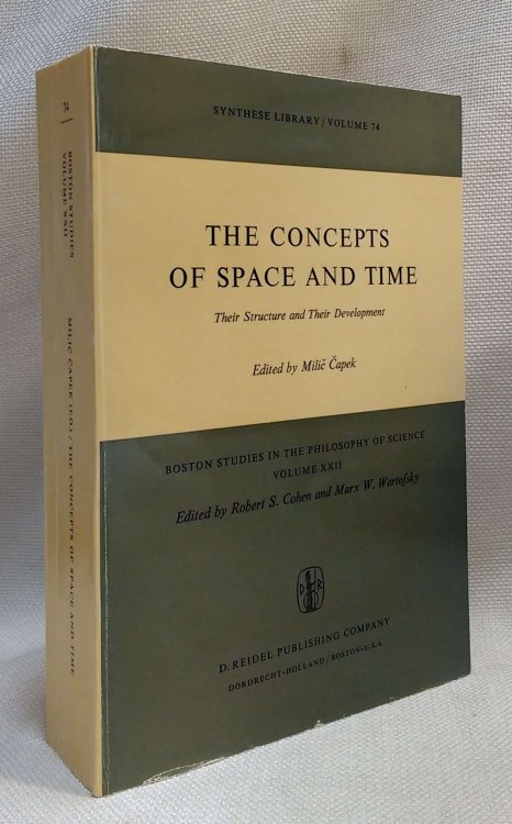 The Concepts of Space and Time: Their Structure and Their Development (Boston Studies in the Philosophy and History of Science, 22) (Synthese Library 74)