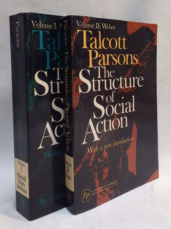The Structure of Social Action: A Study in Social Theory with Special Reference to a Group of Recent European Writers, Complete in Two Books: Volume 1: Marshall, Pareto, Durkheim; and Volume 2: Weber