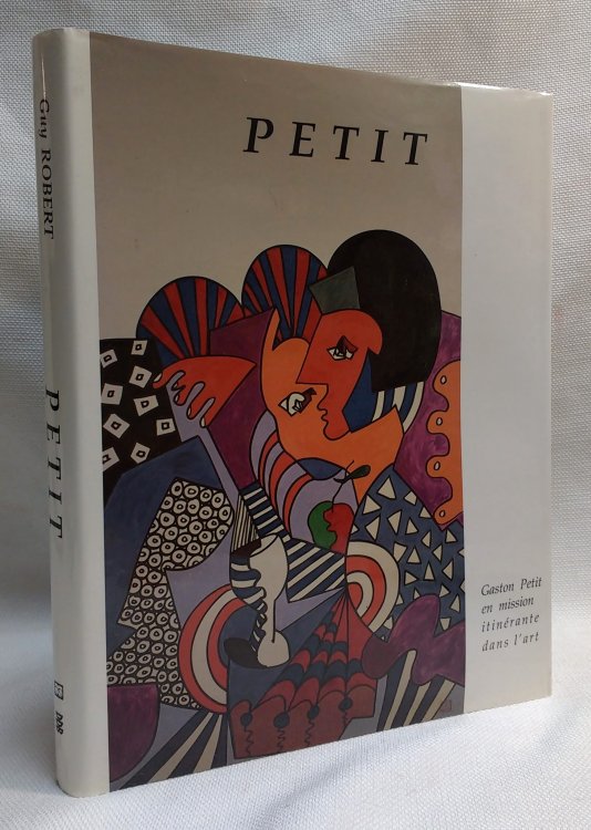 Petit: Gaston Petit en mission itinerante dans l'art (French Edition)