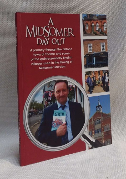 A Midsomer Day Out [A Journey through the Historic Town of Thame and some of the Quintessentially English Villages used in the Filming of Midsomer Murders]