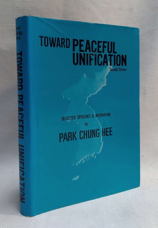 Toward Peaceful Unification: Selected Speeches & Interviews (Second Edition)