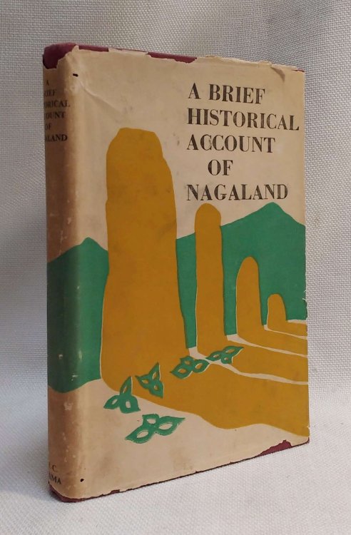 Image for A Brief Historical Account of Nagaland A Brief Historical Account of Nagaland
