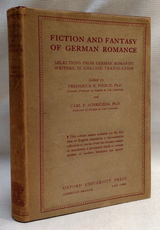Fiction and Fantasy of German Romance: Selections from the German Romantic Authors, 1790-1830
