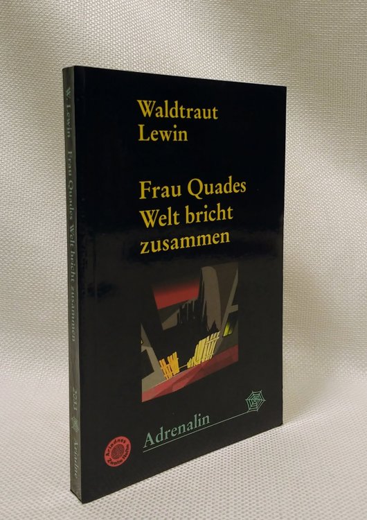 Frau Quades Welt bricht zusammen: Kriminalroman (Adrenalin)