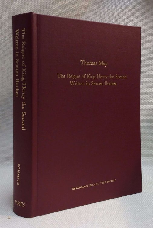 The Reigne of King Henry the Second, Written in Seauen Bookes (MEDIEVAL AND RENAISSANCE TEXTS AND STUDIES)