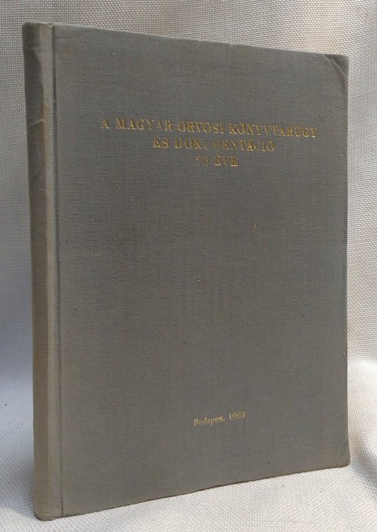 Magyar Orvosi Konyvtarugy es Dokumentacio 20 Eve [20 years of Hungarian medical librarianship and documentation]