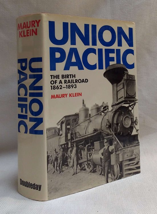 Image for Union Pacific: The Birth of a Railroad 1862-1893 Union Pacific: The Birth of a Railroad 1862-1893