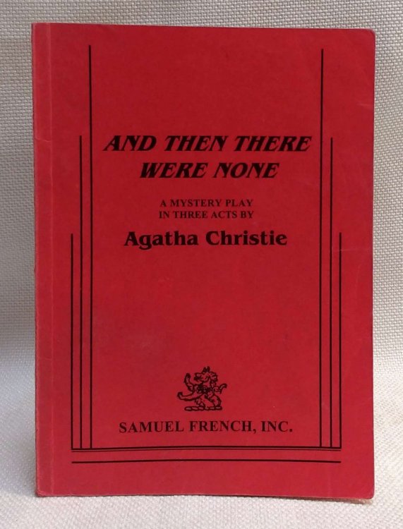 And Then There Were None : A mystery play script in three acts