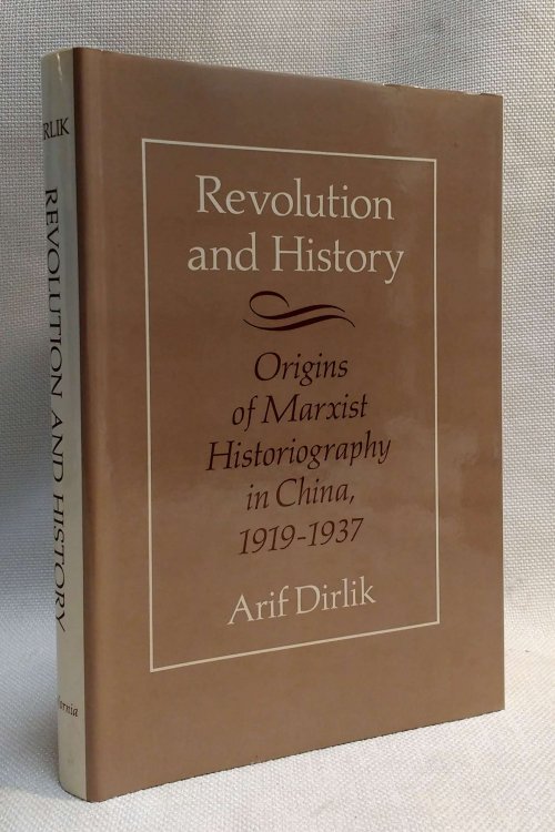 Revolution and history: The origins of Marxist historiography in China, 1919-1937
