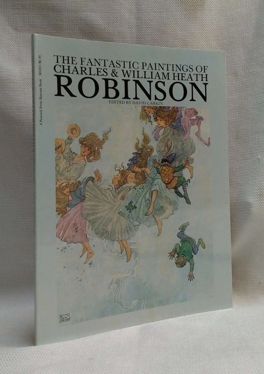 The Fantastic Paintings of Charles & William Heath Robinson