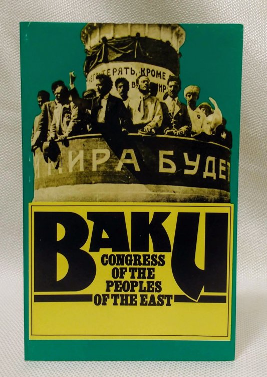 Baku: Congress of the Peoples of the East