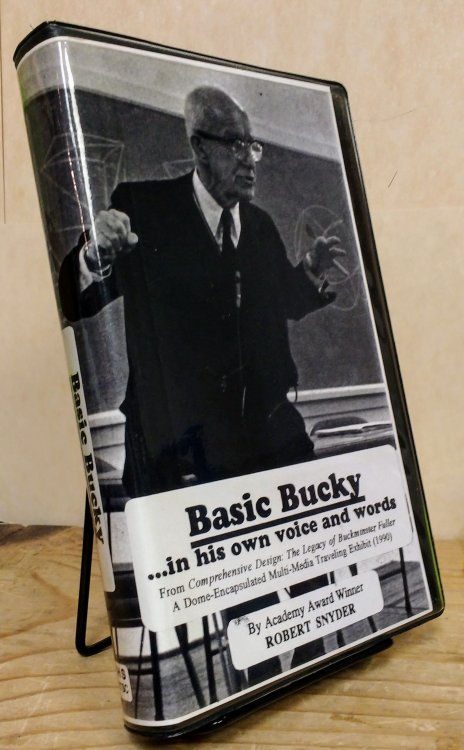 Basic Bucky . in his own voice and words [From Comprehensive Design: The Legacy of Buckminster Fuller A Dome-Encapsulated Multi-Media Traveling Exhibit 1990]