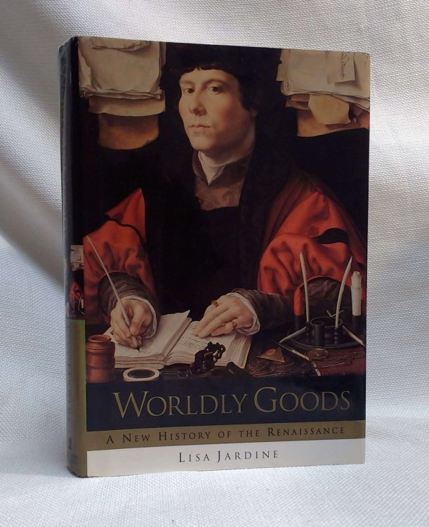 Image for Worldly Goods: A New History of the Renaissance Worldly Goods: A New History of the Renaissance