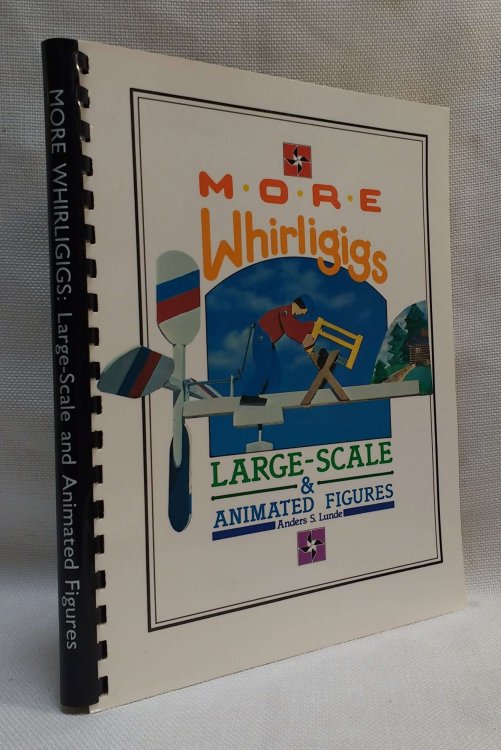 More whirligigs: Large - Scale & Animated Figures