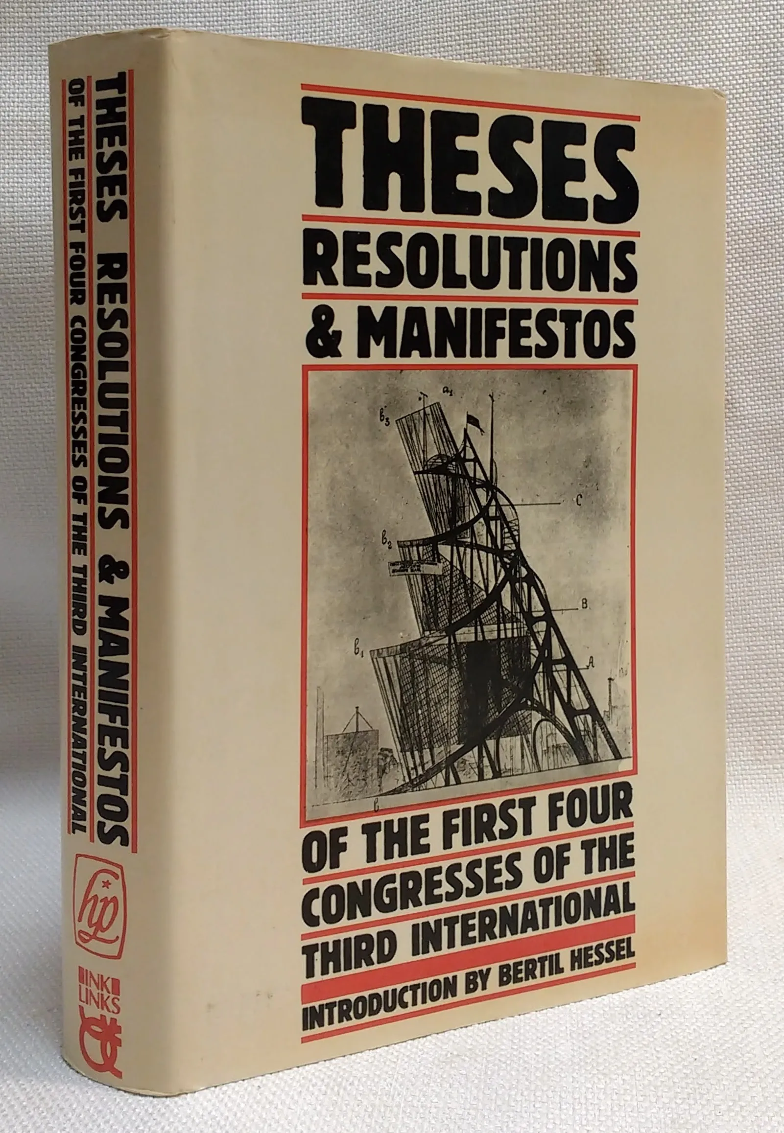 Theses, Resolutions and Manifestos of the First Four Congresses of the Third International