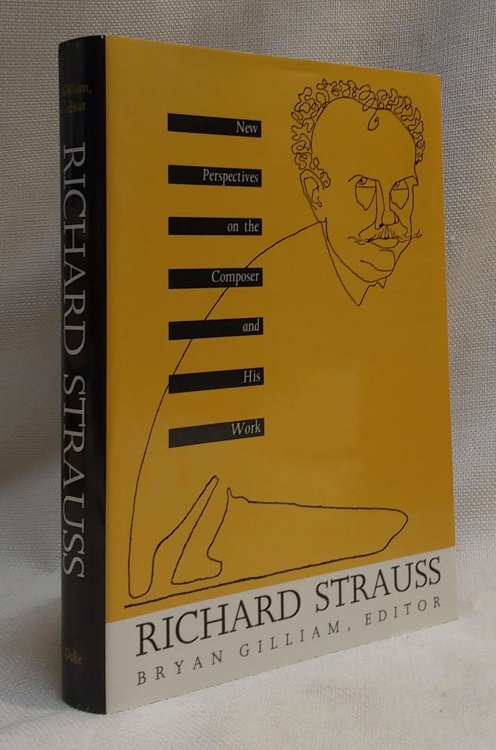 Richard Strauss: New Perspectives on the Composer and His Work