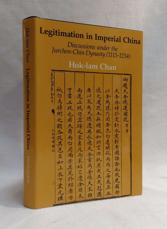 Legitimation in Imperial China: Discussions Under the Jurchen-Chin Dynasty