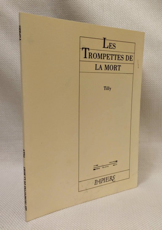 Les trompettes de la mort / [theatre de la salamandre, tourcoing, 9 octobre 1985]